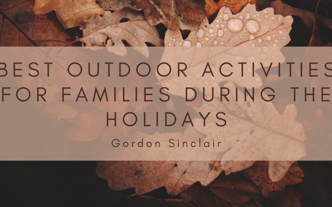 Best Outdoor Activities For Families During The Holidays