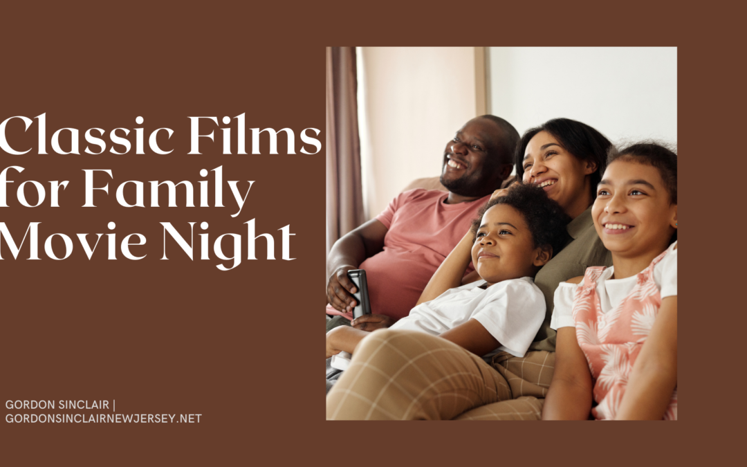 Classic Films for Family Movie Night