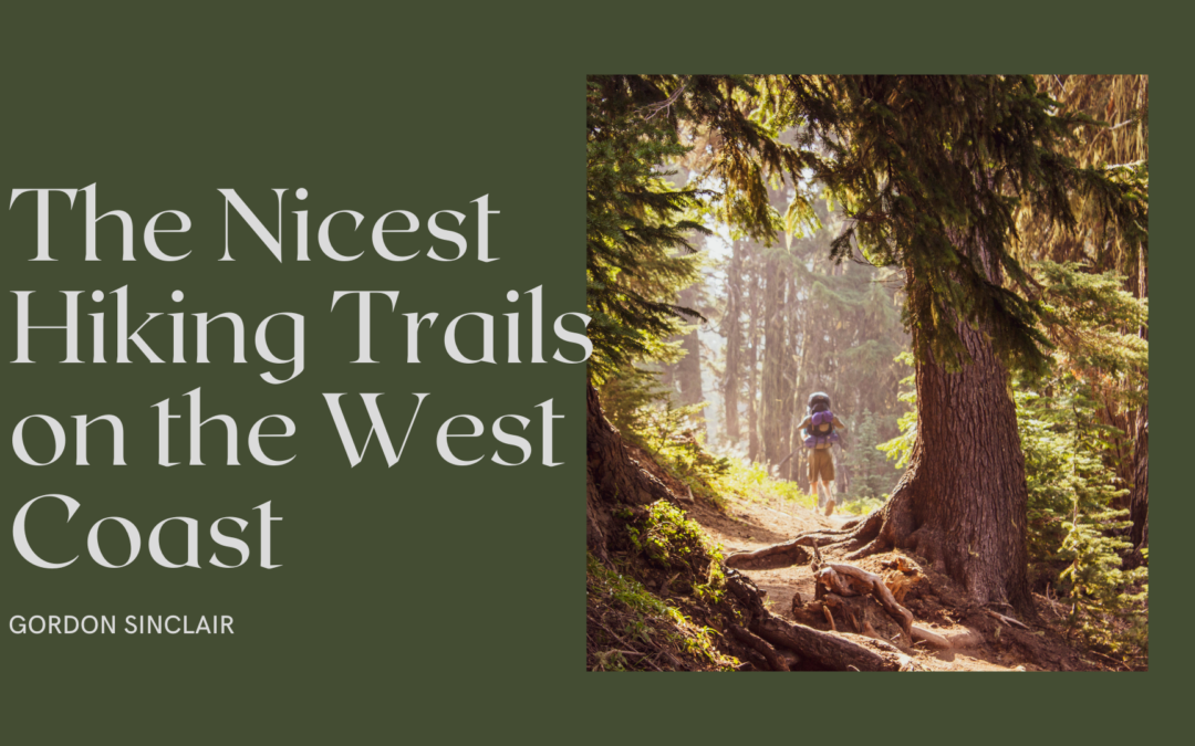 The Nicest Hiking Trails on the West Coast